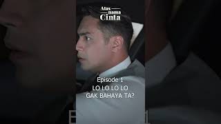 Download Lagu Lo Lo Lo Gak Bahaya Ta | Atas Nama Cinta Eps 1 MP3