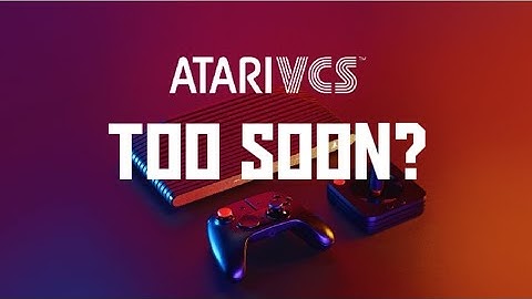 Did Atari Launch The Atari VCS Too Soon?