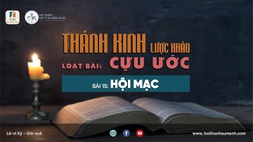 Bài 15: Hội Mạc | Cựu Ước Lược Khảo (Bài học Kinh Thánh hằng ngày)