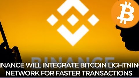 Binance will Integrate Bitcoin Lightning Network for Faster Transactions