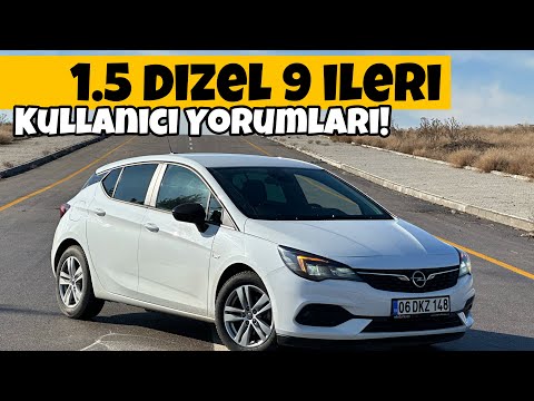 9 İleri Vitesli Opel Astra K 1.5 Dizel | Kullanıcı Yorumları | Otomobil Günlüklerim