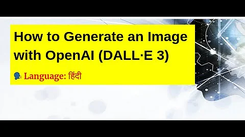 How to Generate an Image with OpenAI (DALL·E 3)