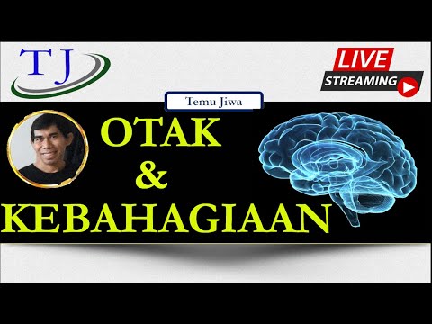 69.OTAK DAN KEBAHAGIAAN (NEUROSAINS & SPIRITUALITAS)