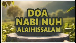 DOA NABI NUH Alaiahissalam👤Ustadz Sholahuddin Al Ayubbi, S.Pd.I Hafizhahullahu ta'ala