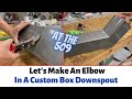 Tutorial making an elbow in a custom box downspout  at the 509