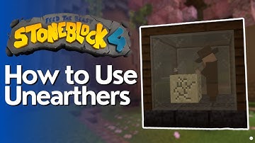 Hoe de Unearther te gebruiken in Stoneblock 4