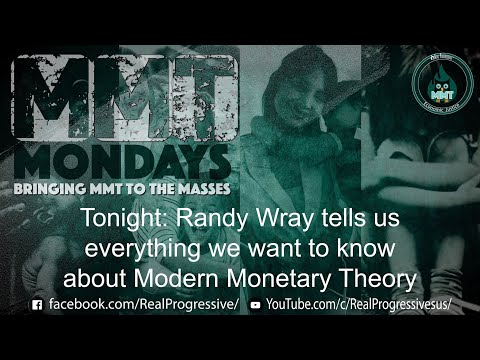 MMTMondays - L. Randall Wray Tells You Everrything We Want To Know About Modern Monetary Theory MMTMondays - L. Randall Wray Tells You Everrything We Want To Know About Modern Monetary Theory