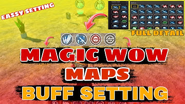 HOW TO MAKE MAGIC WOW MAP | WOW BUFF SETTING| MAGIC MAP TUTORIAL