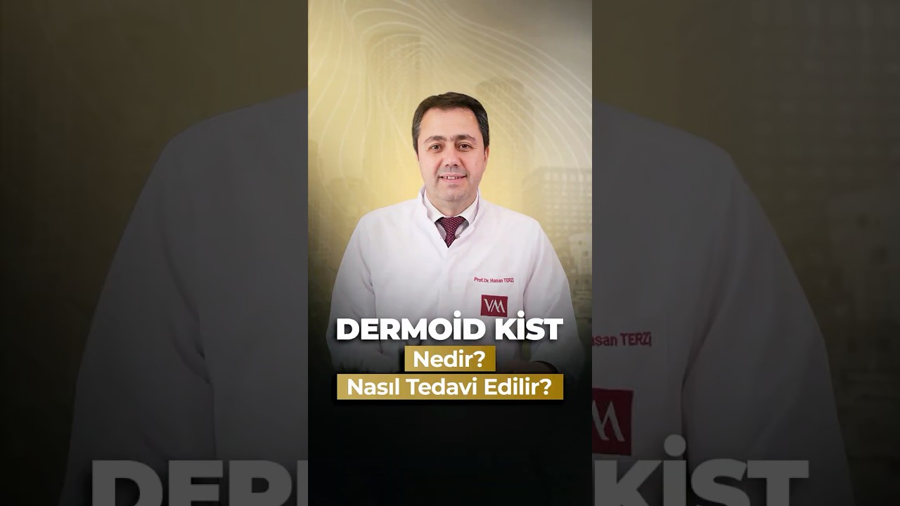 Dermoid Kist Nedir? Nasıl Tedavi Edilir?