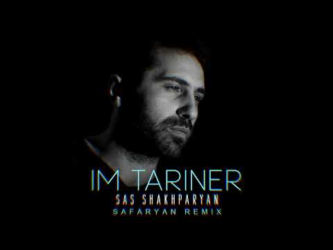 Sas Shakhparyan - Im Tariner (Safaryan Remix)