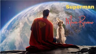 Superman (2025) Movie Review