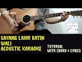 Wali Band - Sayang Lahir Batin [ Acoustic Karaoke with Chord & Lyric ]