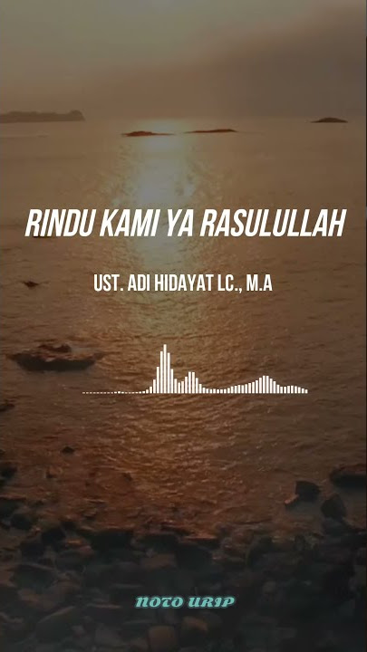 RINDU KAMI YA RASULULLAH - UST. ADI HIDAYAT #shorts