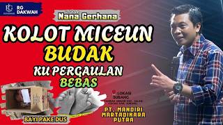 Ust. Nana Gerhana - KEJAM NA KOLOT MICEUN BUDAK , GARA GARA PERGAULAN BEBAS