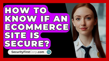 How To Know If An Ecommerce Site Is Secure? - SecurityFirstCorp.com