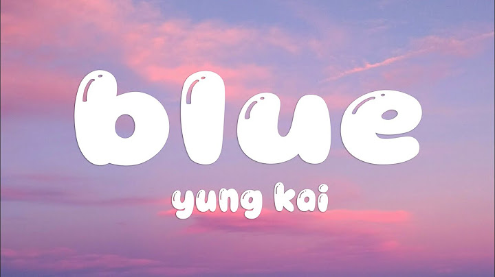 yung kai - blue (Lyrics)