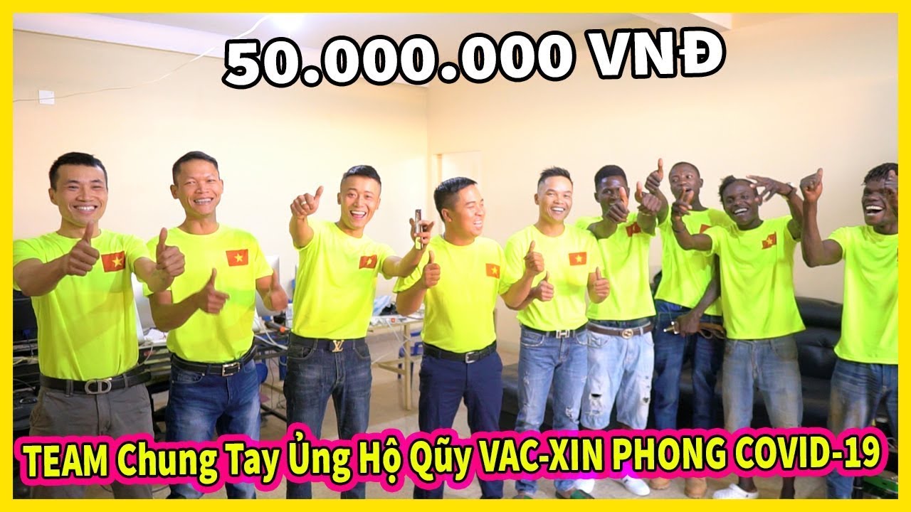 Quanglinhvlogs || Team Châu Phi Chung Tay Ủng Hộ Quỹ Vắc-Xin Phòng Chống Covid-19