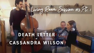 Living Room Session #3 Pt. 1 Death Letter - Cassandra Wilson