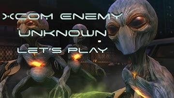 XCOM Enemy Unknown EP 1! A Different Series!!