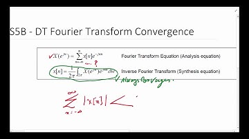 SS5B   DT Fourier Transform Convergence