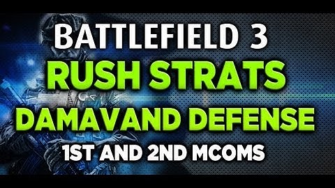 Damavand Rush Defense Strats 1st and 2nd Mcoms (battlefield 3 gameplay)