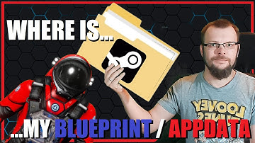 [SPACE ENGINEERS] Where to find your blueprints/AppData folder! - tutorial