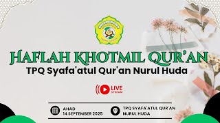 LIVE | HAFLAH KHOTMIL QUR'AN TPQ SYAFA'ATUL QUR'AN - KEDUNG REJO, KEDUNG BOTO KEC. PAKIS KAB. MALANG