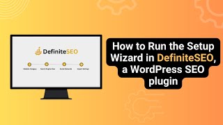 How to Run the Setup Wizard in DefiniteSEO WordPress SEO Plugin