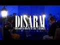 Disarm (feat. Joe L Barnes) | Anchored Music