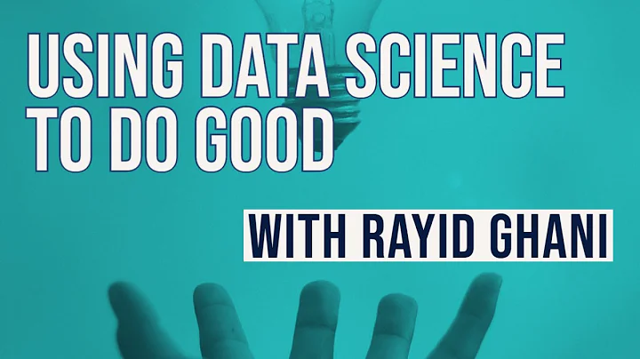 Using data science to do good, with Rayid Ghani