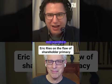Eric Ries: Shareholder primacy is legally incoherent - YouTube