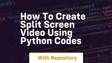 How to create split screen video using python codes