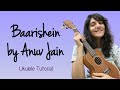 Baarishein by Anuv Jain | Ukulele Tutorial | 4 Simple Chords | Manvi Anand