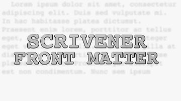 Authorpreneur Nuts & Bolts #5: How to Format Front Matter in Scrivener