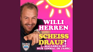 Scheiss drauf! (... Mallorca ist nur einmal im Jahr)