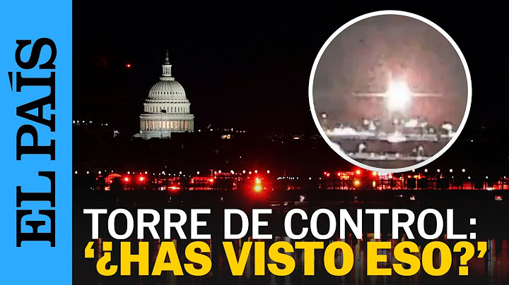 ACCIDENTE WASHINGTON | Audio de la torre de control tras el siniestro: "¿Has visto eso?" | EL PAÍS