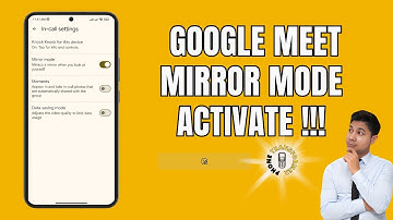 How to Activate the Mirror Mode on Google Meet
