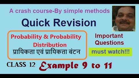 Probability and Probability Distribution|class 12 Important Questions 9 to 11