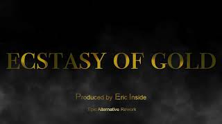 Ennio Morricone TRIBUTE - Ecstasy Of Gold - [EPIC VERSION] Prod. by @EricInside