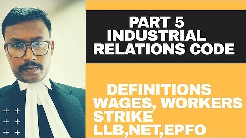 Part 5| Industrial Relations Code 2020| Definitions| Wages, Workers| LLB,NET,EPFO