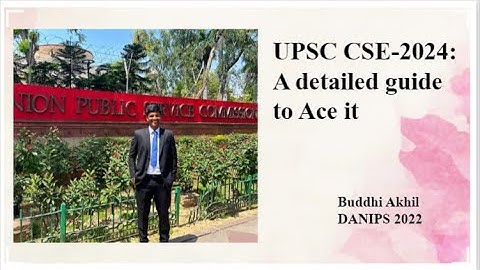 UPSC CSE 2024 - A comprehensive and detailed strategy by Buddhi Akhil, ACP (P)