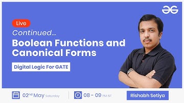 Boolean Functions and Canonical Forms continued With Rishabh Setiya | GeeksforGeeks GATE