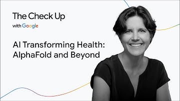 AI Transforming Health: AlphaFold and Beyond | The Check Up with Google ‘25