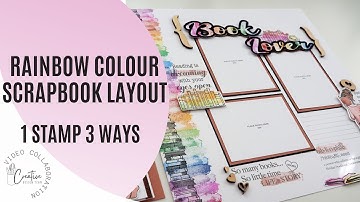 Rainbow Colour Scrapbook Layout | 1 Stamp 3 Ways | Creative Design Team Collaboration