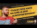 COMO É A VIDA DE UM EX-CRENTE? TIAGO SANTINELI | #ACHISMOS PODCAST #299