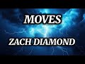 Zach Diamond Moves Lyrics 