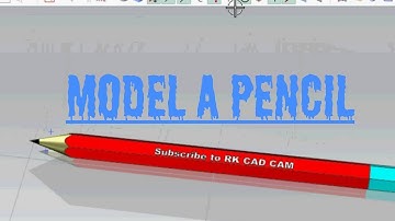 Siemens NX | NX-10 tutorial for beginners- Design a Pencil