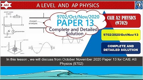 CIE A Level Physics Paper 13-October November 2020 Paper 13-9702ON20P13-Full and Detailed Solution
