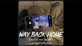 Vietsub+Lyrics] Way Back Home - Shaun Ft. Conor Maynard (Sam Feldt Festival Remix) | Nhạc Hot TikTok