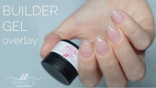 Builder Gel Overlay | Short Natural Nails  No Forms Needed | Triple D